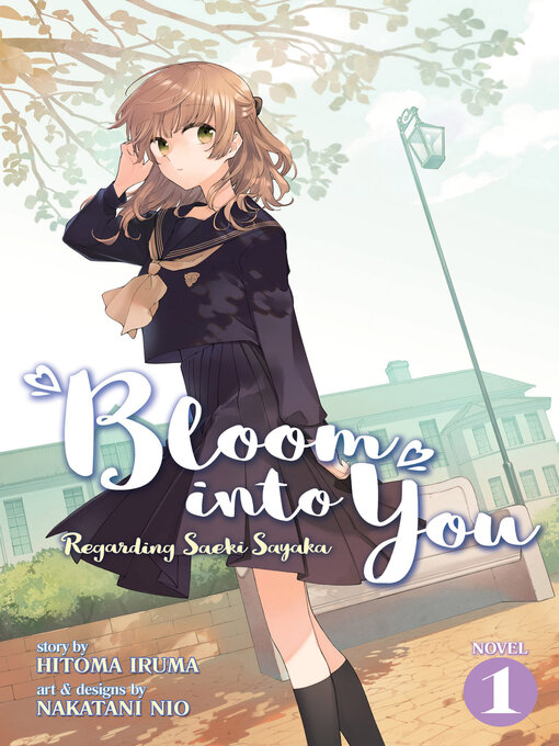 Title details for Bloom Into You: Regarding Saeki Sayaka, Volume 1 by Hitoma Iruma - Available